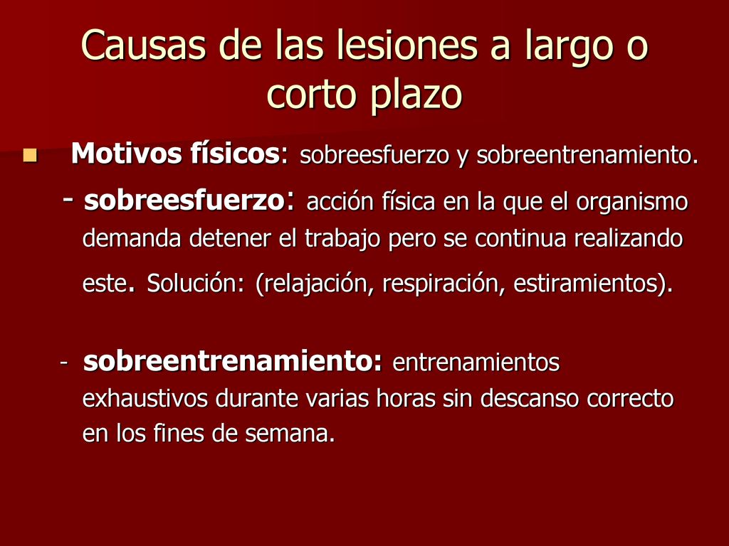 Causas de las lesiones a largo o corto plazo