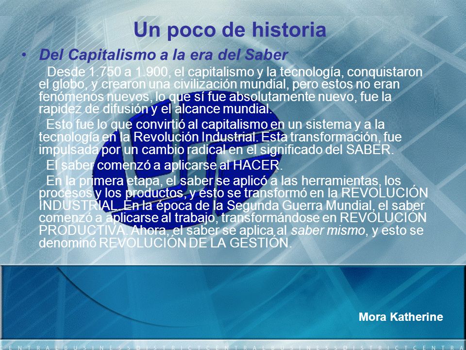 Un poco de historia Del Capitalismo a la era del Saber