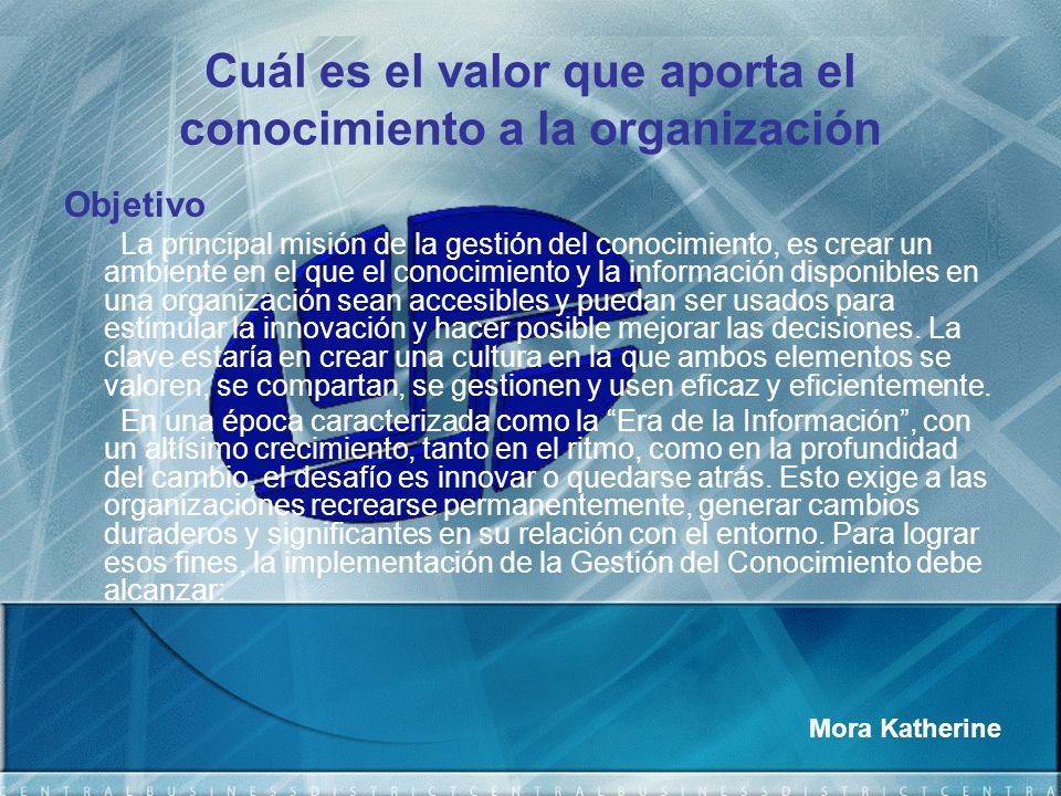 Cuál es el valor que aporta el conocimiento a la organización