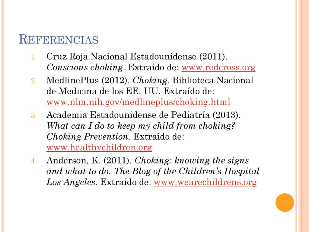 Referencias Cruz Roja Nacional Estadounidense (2011). Conscious choking. Extraído de: