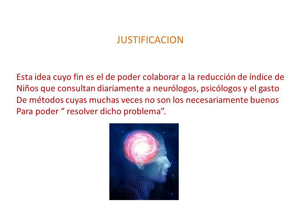JUSTIFICACION Esta idea cuyo fin es el de poder colaborar a la reducción de índice de.