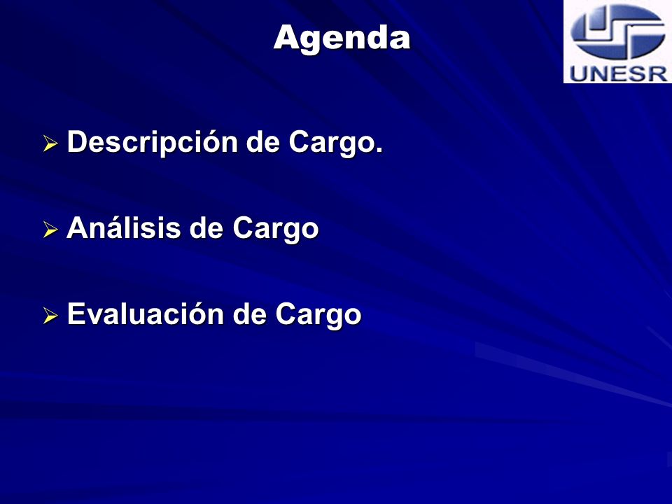 Agenda Descripción de Cargo. Análisis de Cargo Evaluación de Cargo