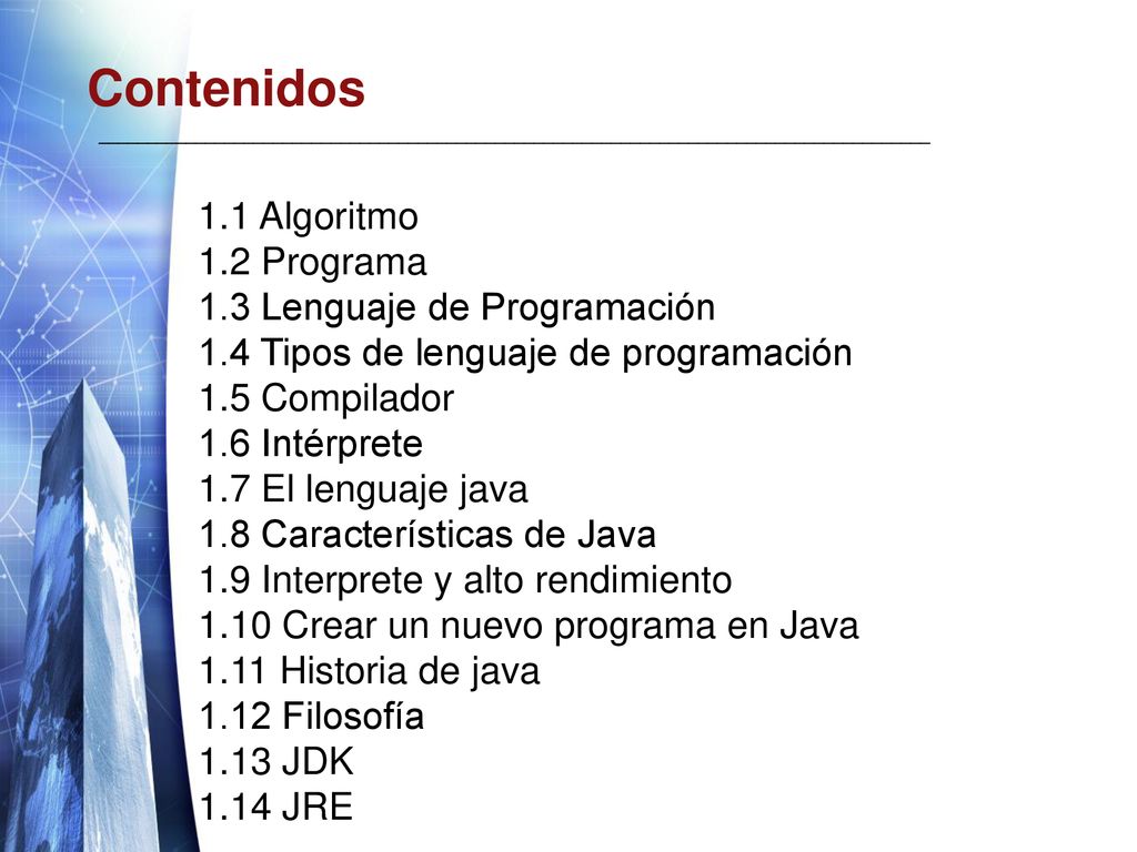 Contenidos 1.1 Algoritmo 1.2 Programa 1.3 Lenguaje de Programación