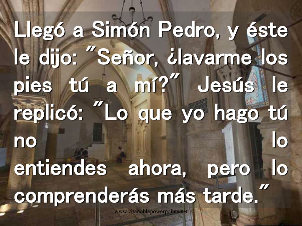 Llegó a Simón Pedro, y éste le dijo: Señor, ¿lavarme los pies tú a mí