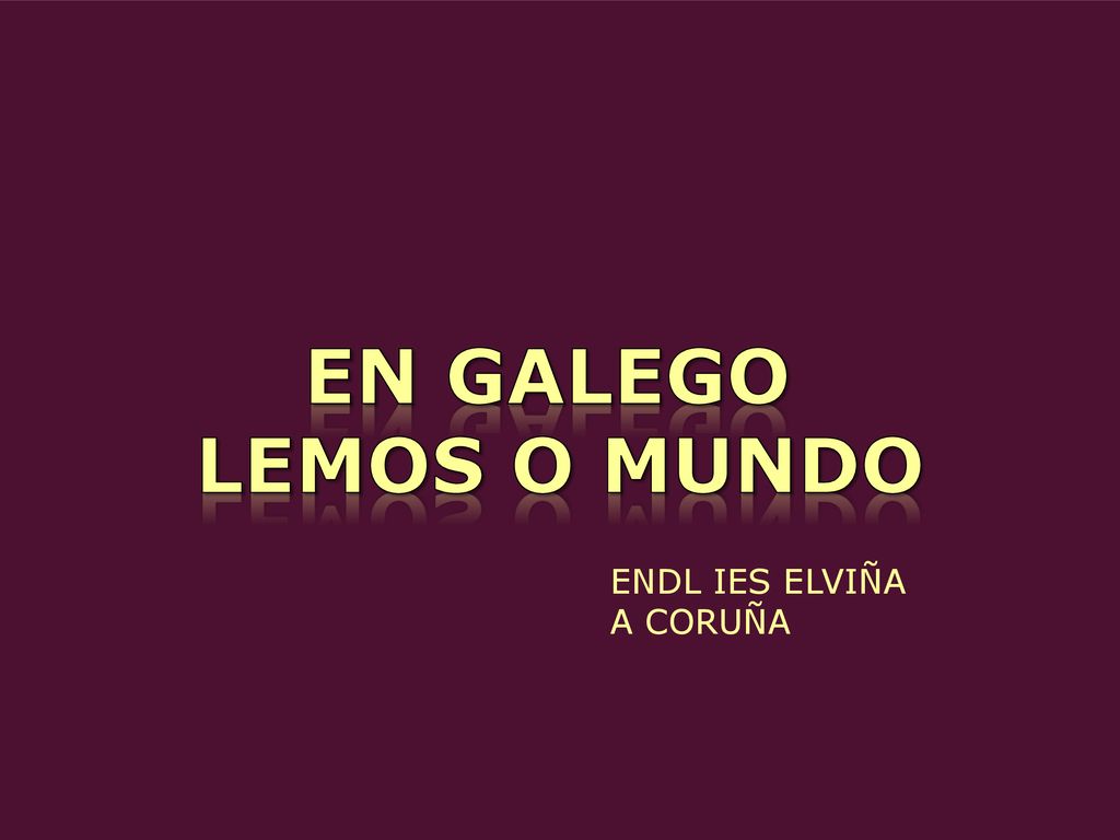 EN GALEGO LEMOS O MUNDO ENDL IES ELVIÑA A CORUÑA