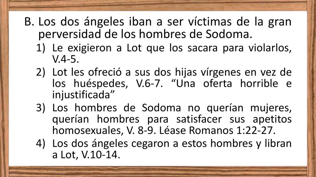 Los dos ángeles iban a ser víctimas de la gran perversidad de los hombres de Sodoma.