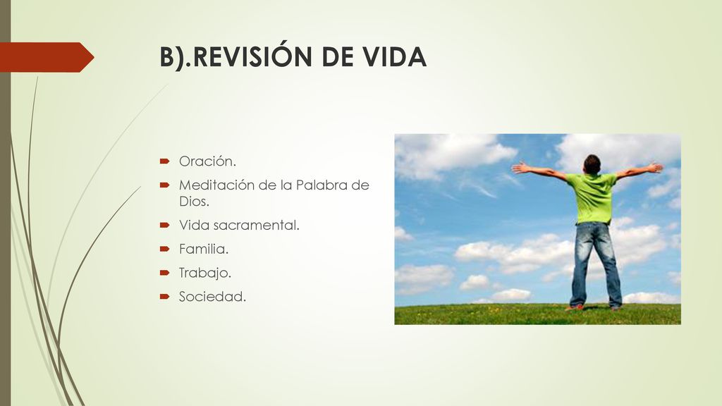 B).REVISIÓN DE VIDA Oración. Meditación de la Palabra de Dios.