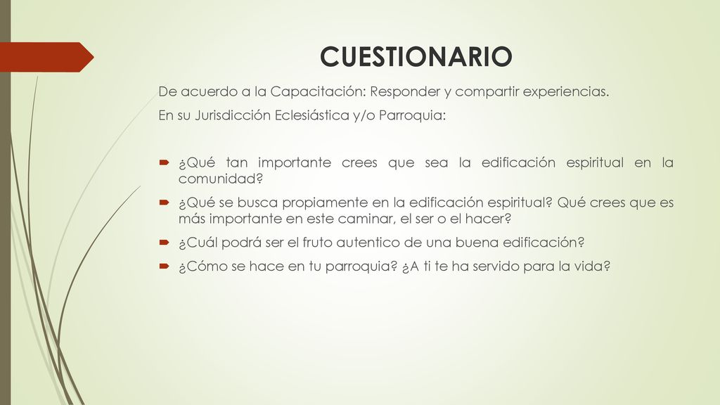 CUESTIONARIO De acuerdo a la Capacitación: Responder y compartir experiencias. En su Jurisdicción Eclesiástica y/o Parroquia: