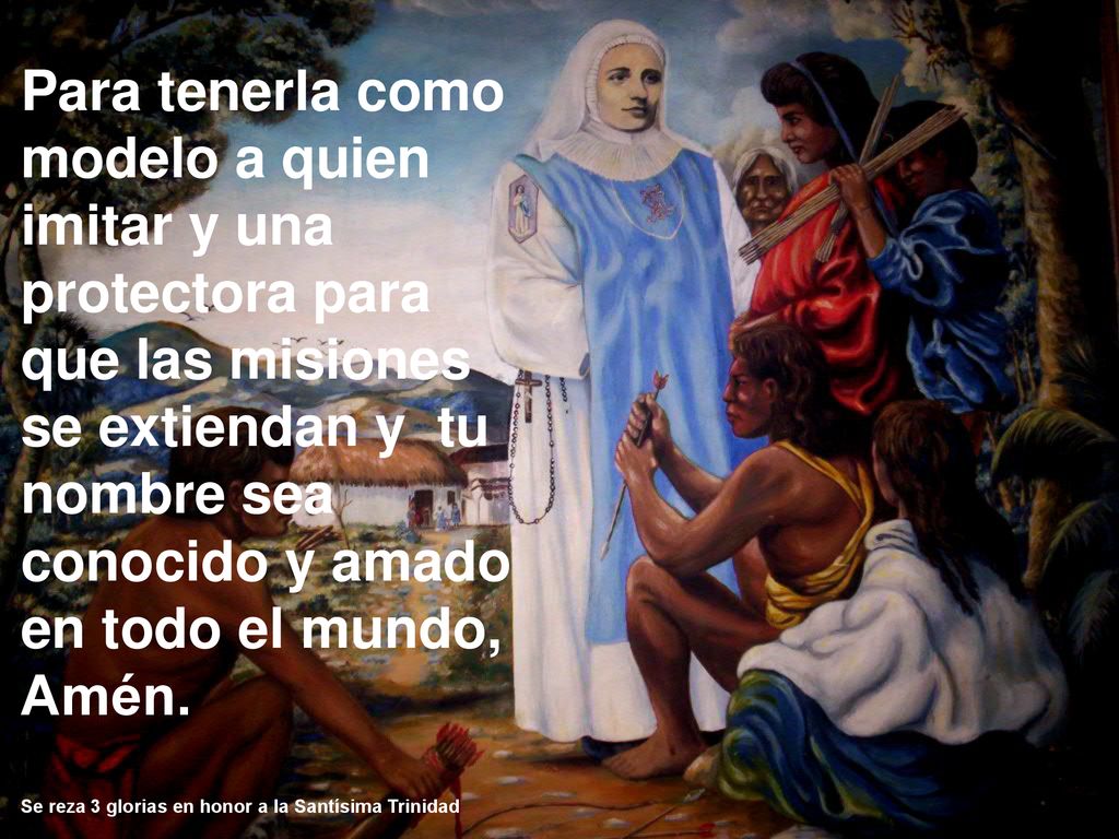 Para tenerla como modelo a quien imitar y una protectora para que las misiones se extiendan y tu nombre sea conocido y amado en todo el mundo,