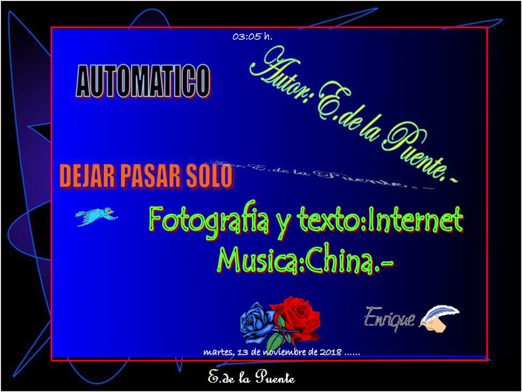 Fotografia y texto:Internet martes, 13 de noviembre de 2018 ……