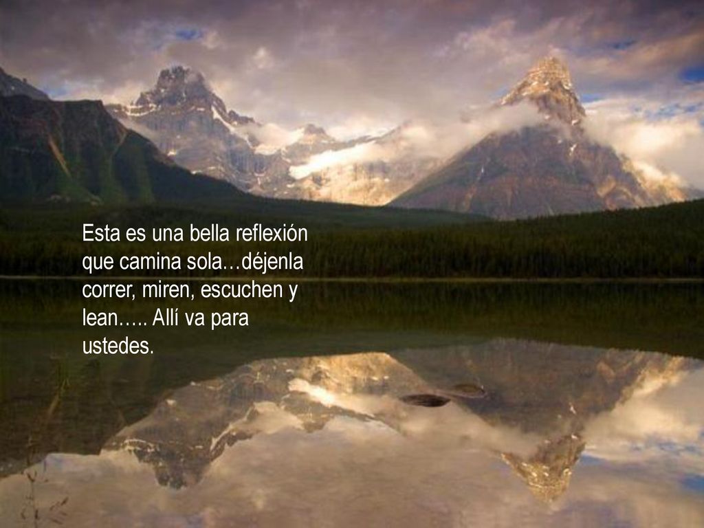 Esta es una bella reflexión que camina sola…déjenla correr, miren, escuchen y lean…..