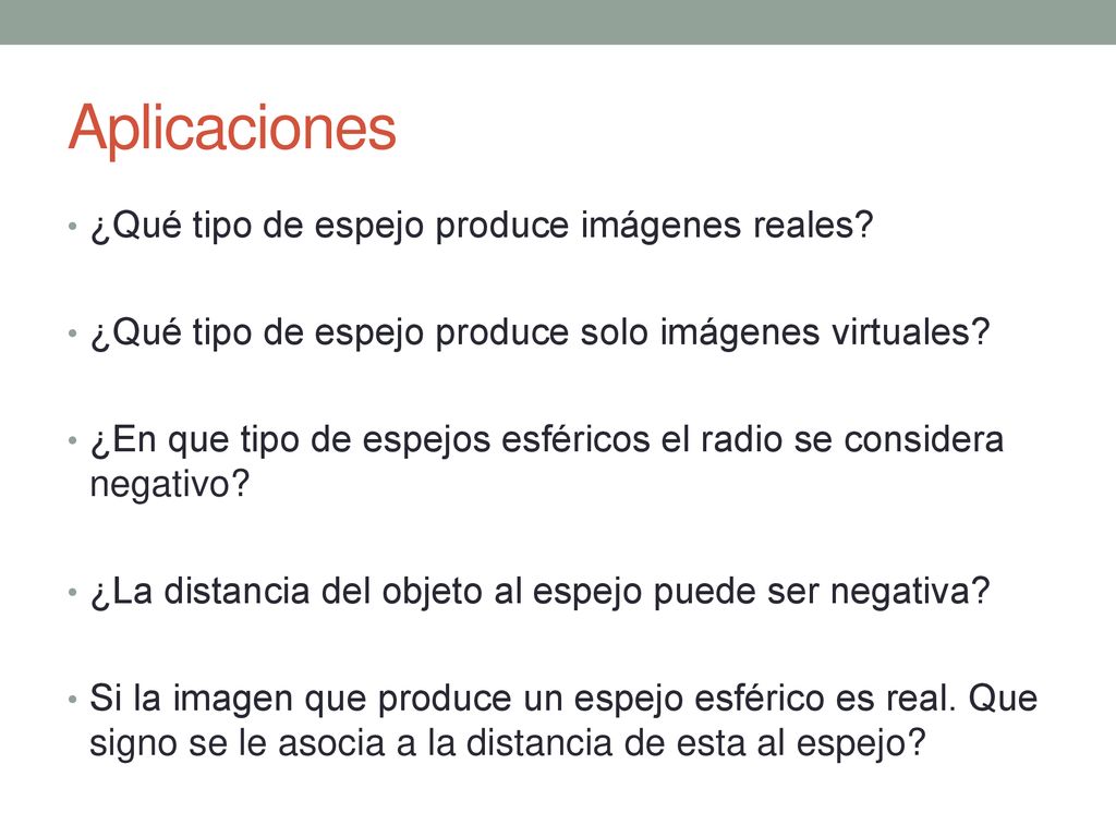 Aplicaciones ¿Qué tipo de espejo produce imágenes reales