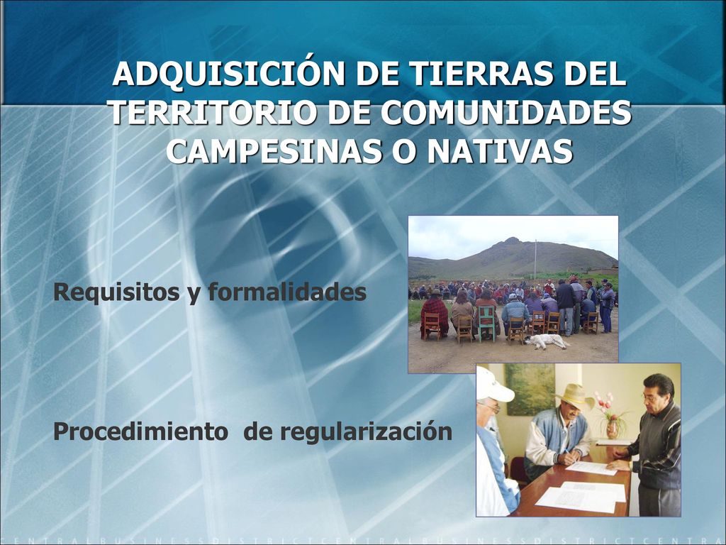 ADQUISICIÓN DE TIERRAS DEL TERRITORIO DE COMUNIDADES CAMPESINAS O NATIVAS
