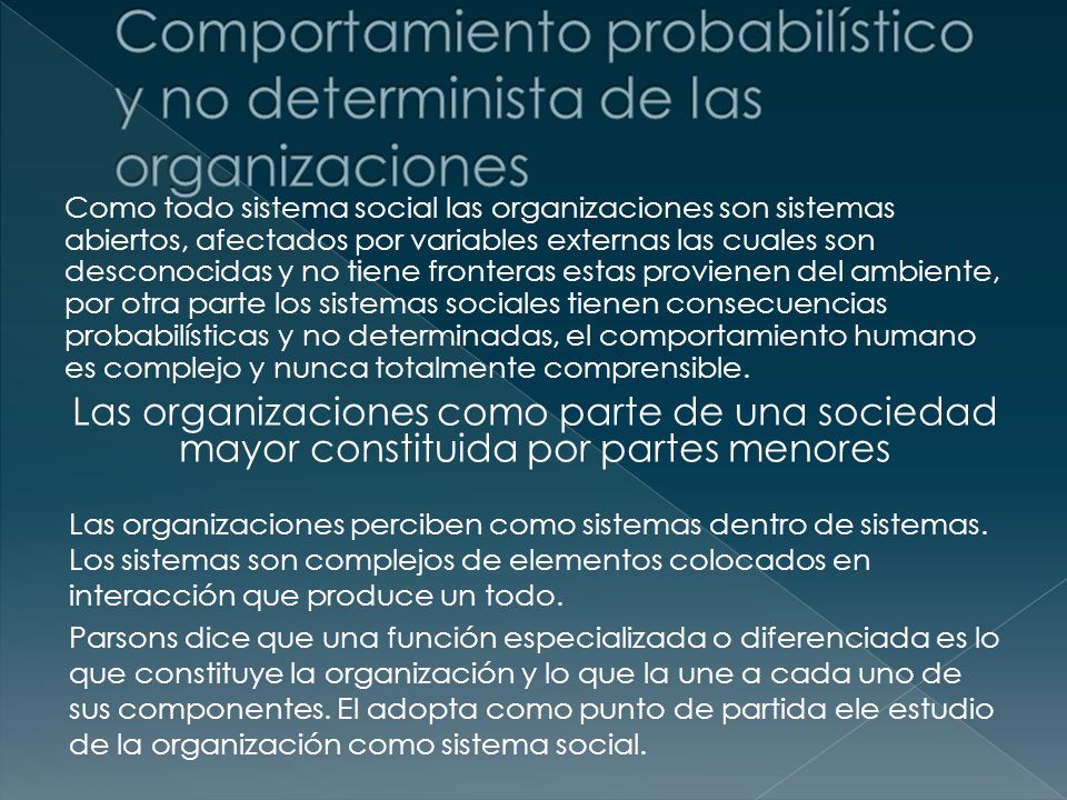 Comportamiento probabilístico y no determinista de las organizaciones