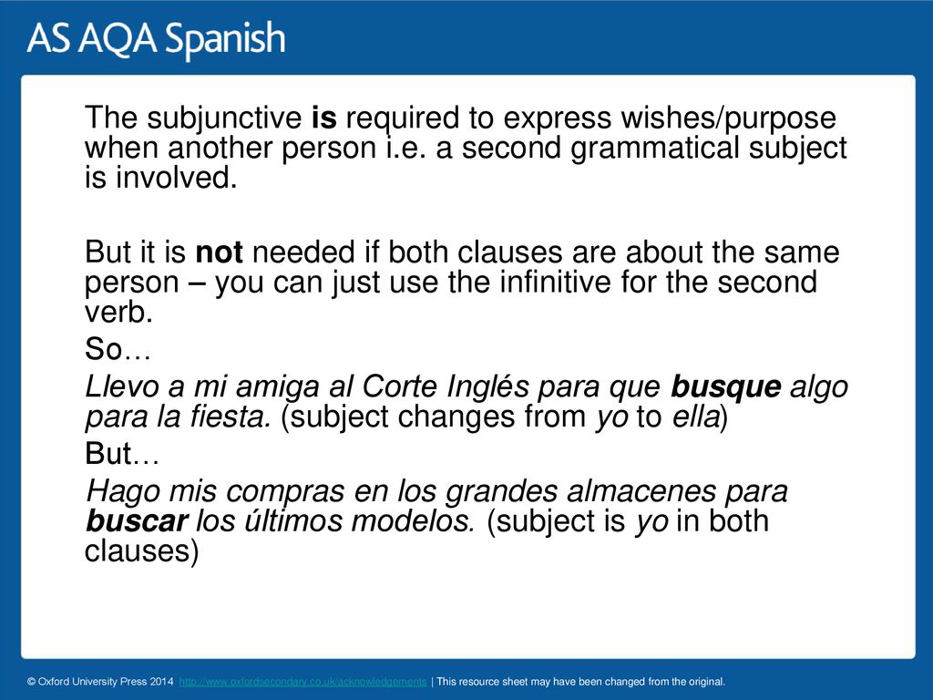 The subjunctive is required to express wishes/purpose when another person i.e. a second grammatical subject is involved.