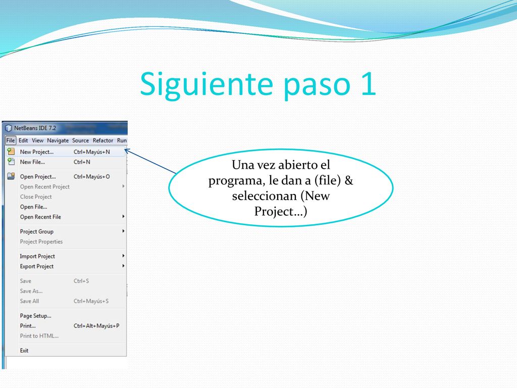Siguiente paso 1 Una vez abierto el programa, le dan a (file) & seleccionan (New Project…)