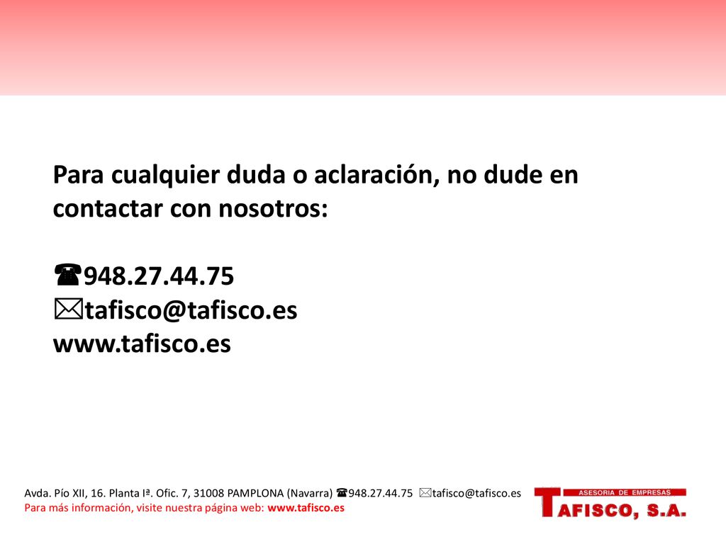 Para cualquier duda o aclaración, no dude en contactar con nosotros: