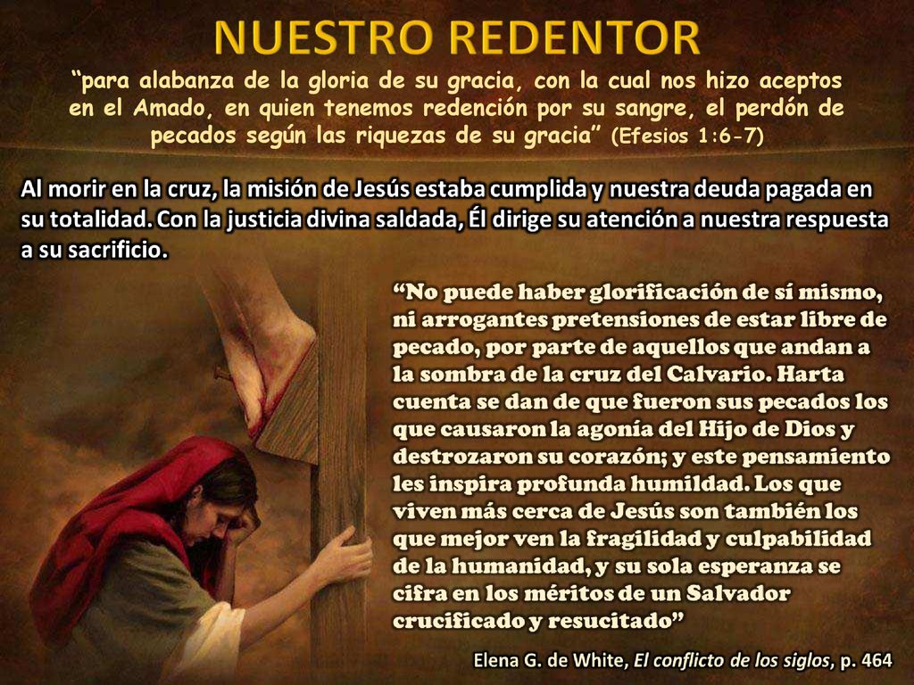 para alabanza de la gloria de su gracia, con la cual nos hizo aceptos en el Amado, en quien tenemos redención por su sangre, el perdón de pecados según las riquezas de su gracia (Efesios 1:6-7)