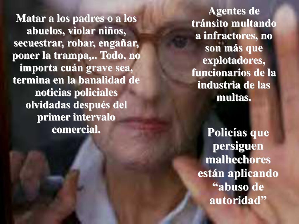 Agentes de tránsito multando a infractores, no son más que explotadores, funcionarios de la industria de las multas.