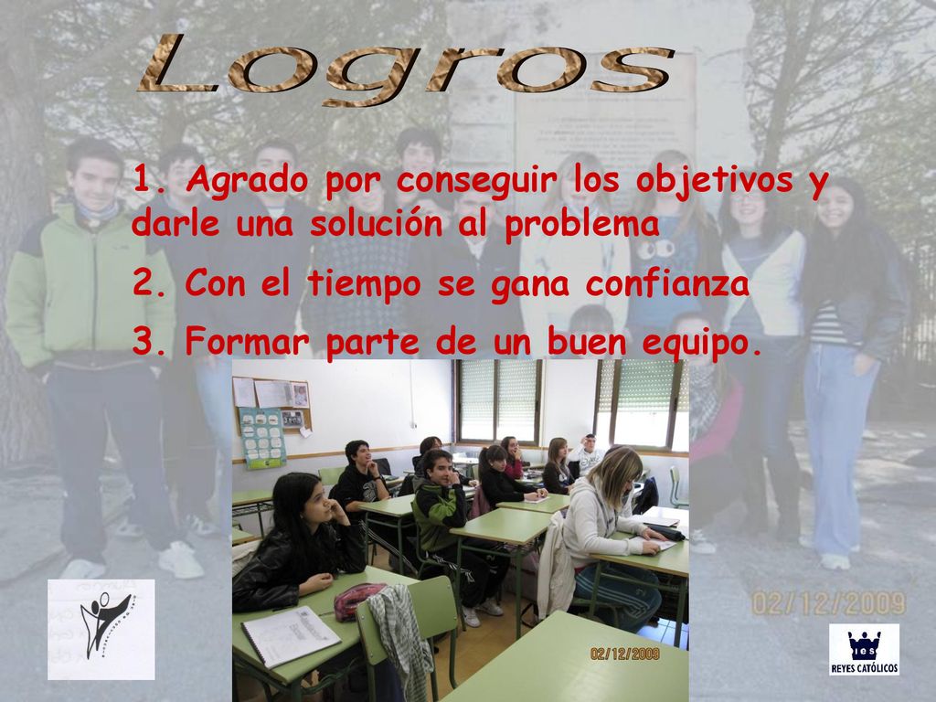 Logros 1. Agrado por conseguir los objetivos y darle una solución al problema. 2. Con el tiempo se gana confianza.