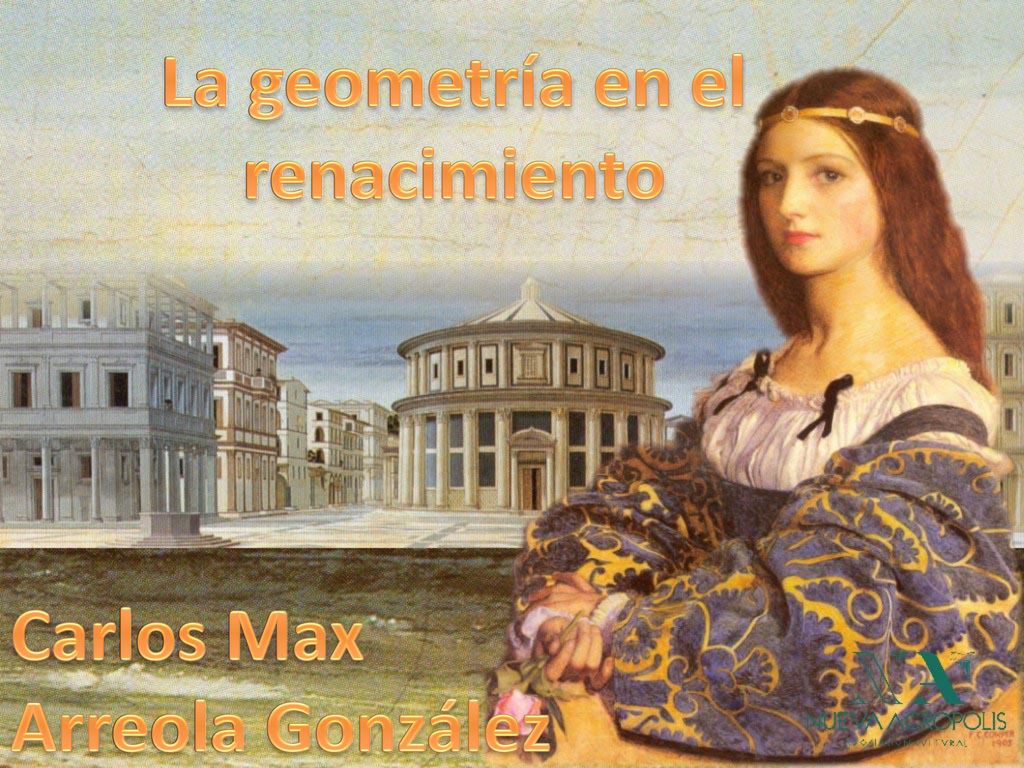 La geometría en el renacimiento La geometría en el renacimiento