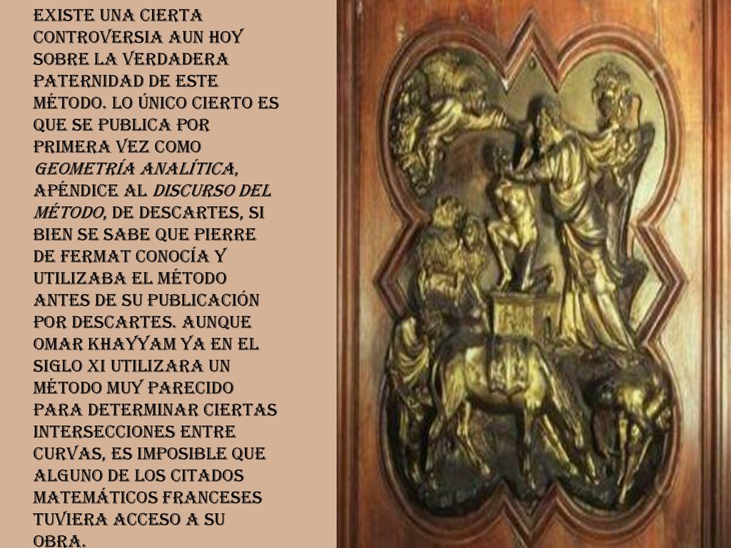 Existe una cierta controversia aun hoy sobre la verdadera paternidad de este método.