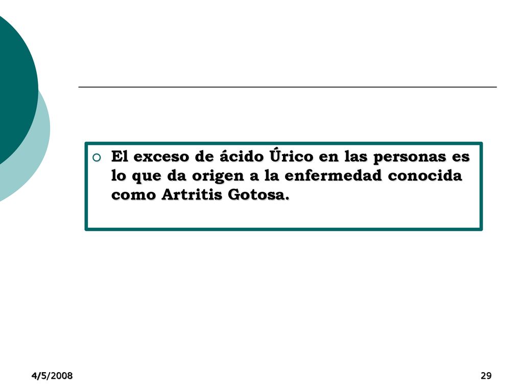 El exceso de ácido Úrico en las personas es lo que da origen a la enfermedad conocida como Artritis Gotosa.