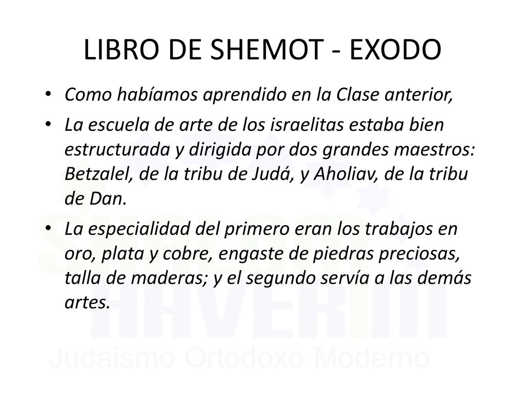LIBRO DE SHEMOT - EXODO Como habíamos aprendido en la Clase anterior,