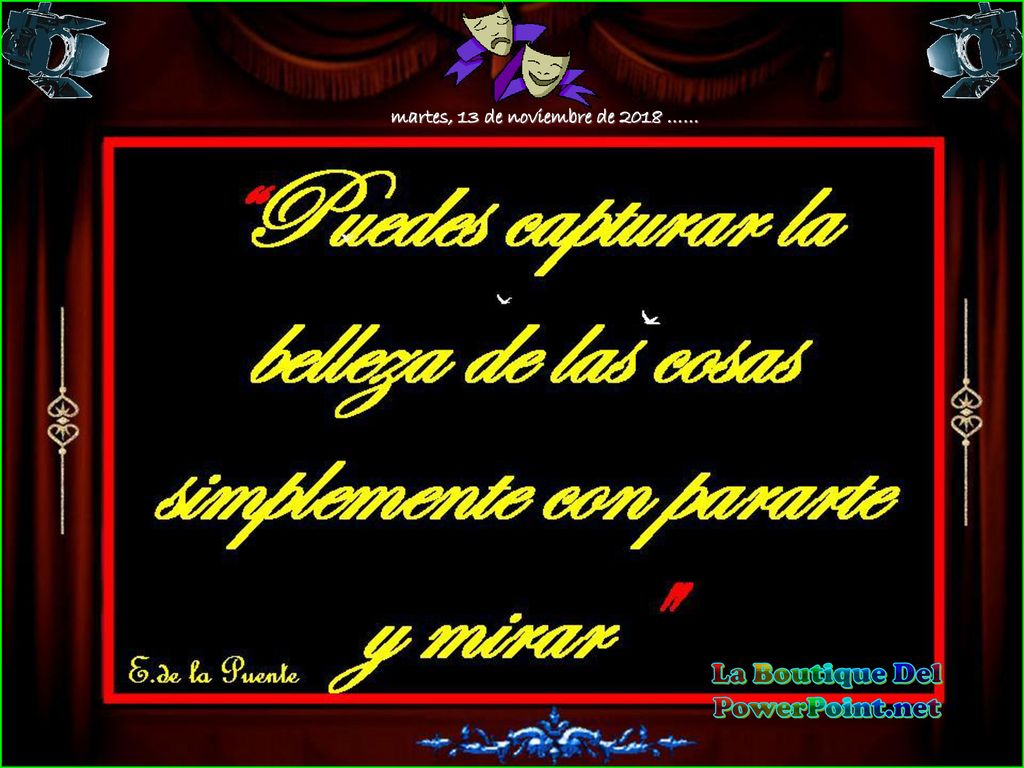 martes, 13 de noviembre de 2018 …… La Boutique Del PowerPoint.net