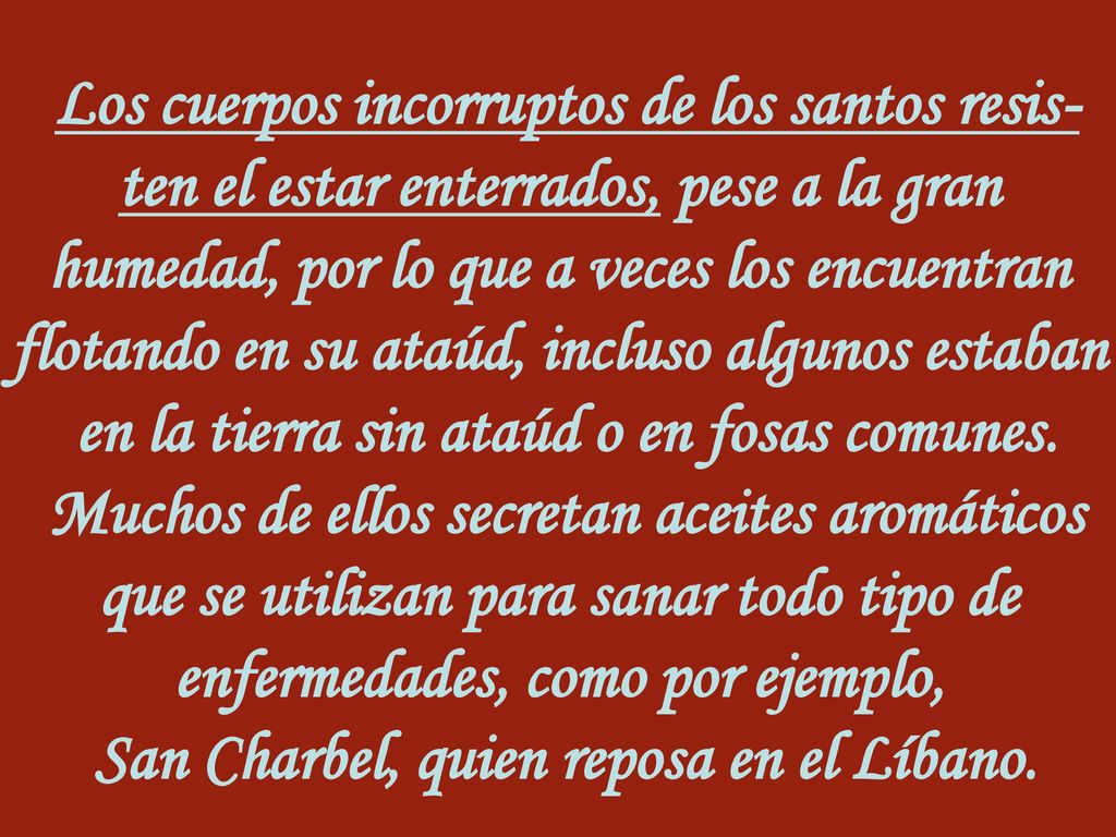 Los cuerpos incorruptos de los santos resis-