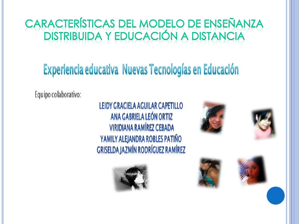 CARACTERÍSTICAS DEL MODELO DE ENSEÑANZA DISTRIBUIDA Y EDUCACIÓN A DISTANCIA