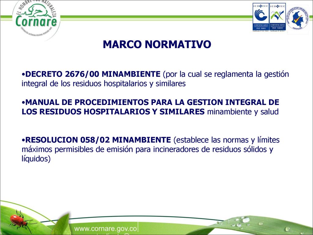 MARCO NORMATIVO DECRETO 2676/00 MINAMBIENTE (por la cual se reglamenta la gestión integral de los residuos hospitalarios y similares.