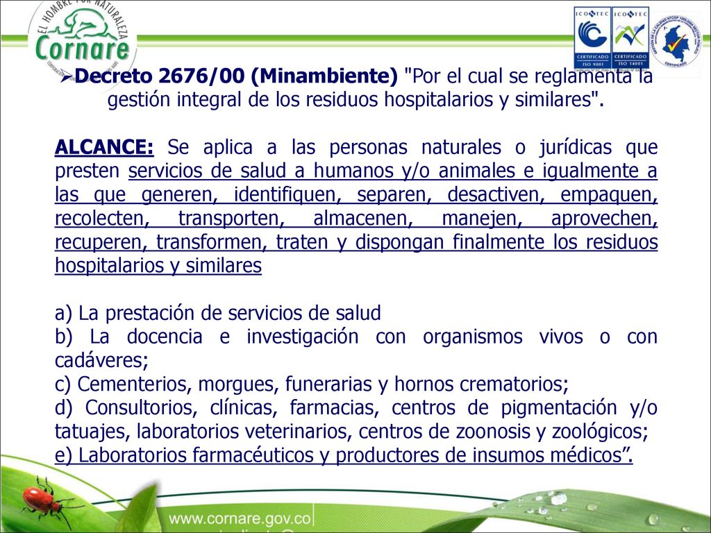 Decreto 2676/00 (Minambiente) Por el cual se reglamenta la gestión integral de los residuos hospitalarios y similares .