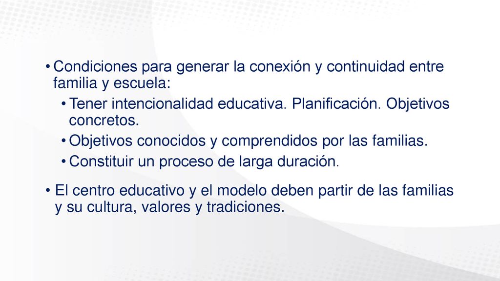 Condiciones para generar la conexión y continuidad entre familia y escuela: