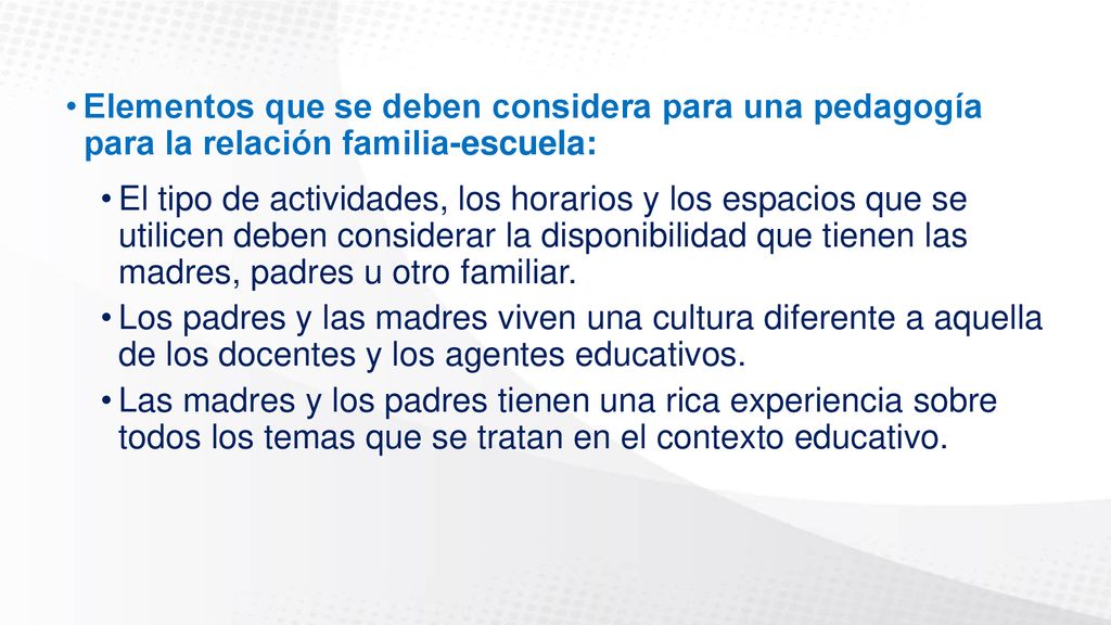 Elementos que se deben considera para una pedagogía para la relación familia-escuela: