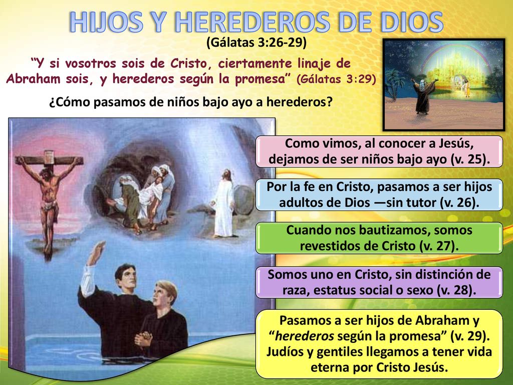 HIJOS Y HEREDEROS DE DIOS ¿Cómo pasamos de niños bajo ayo a herederos