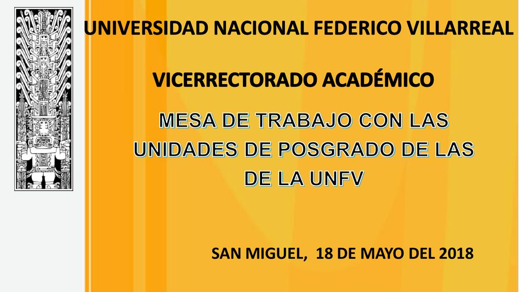 MESA DE TRABAJO CON LAS UNIDADES DE POSGRADO DE LAS DE LA UNFV