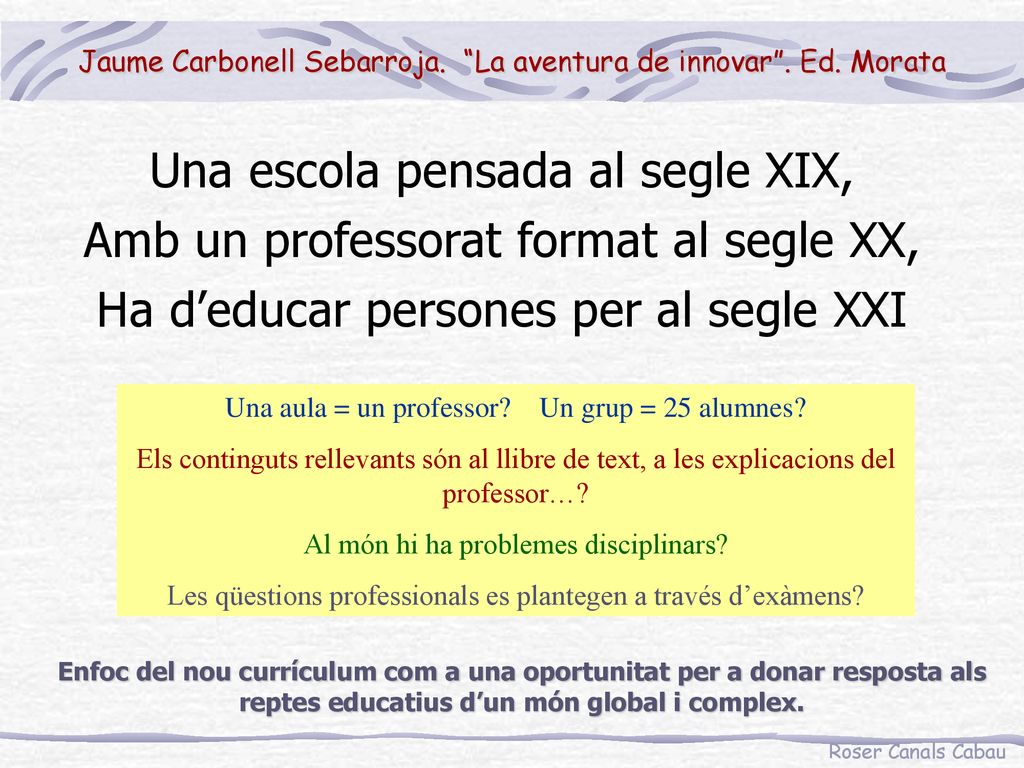 Jaume Carbonell Sebarroja. La aventura de innovar . Ed. Morata