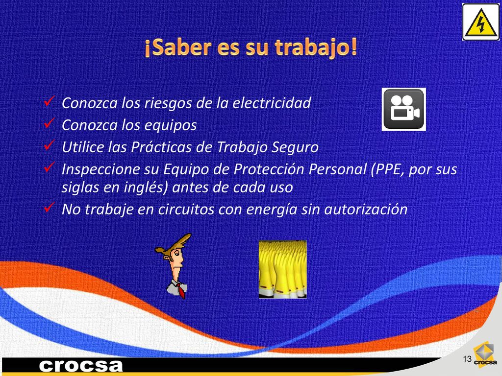 ¡Saber es su trabajo! Conozca los riesgos de la electricidad