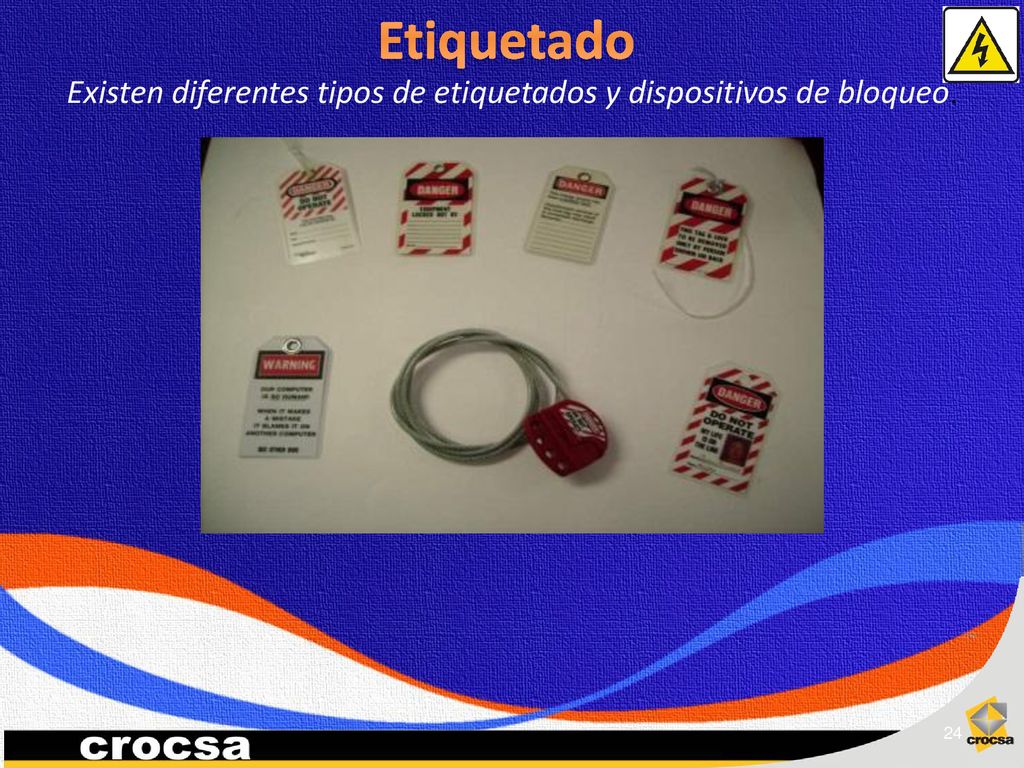 Existen diferentes tipos de etiquetados y dispositivos de bloqueo.