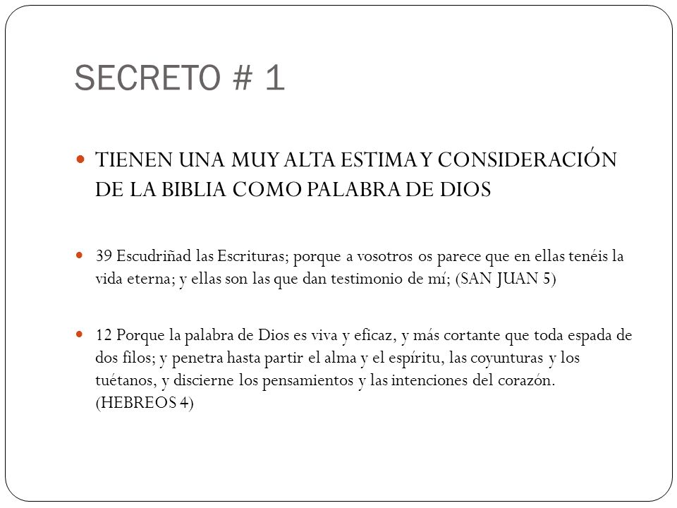 SECRETO # 1 TIENEN UNA MUY ALTA ESTIMA Y CONSIDERACIÓN DE LA BIBLIA COMO PALABRA DE DIOS.