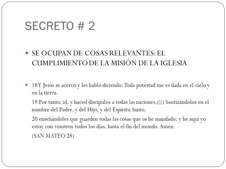 SECRETO # 2 SE OCUPAN DE COSAS RELEVANTES: EL CUMPLIMIENTO DE LA MISIÓN DE LA IGLESIA.