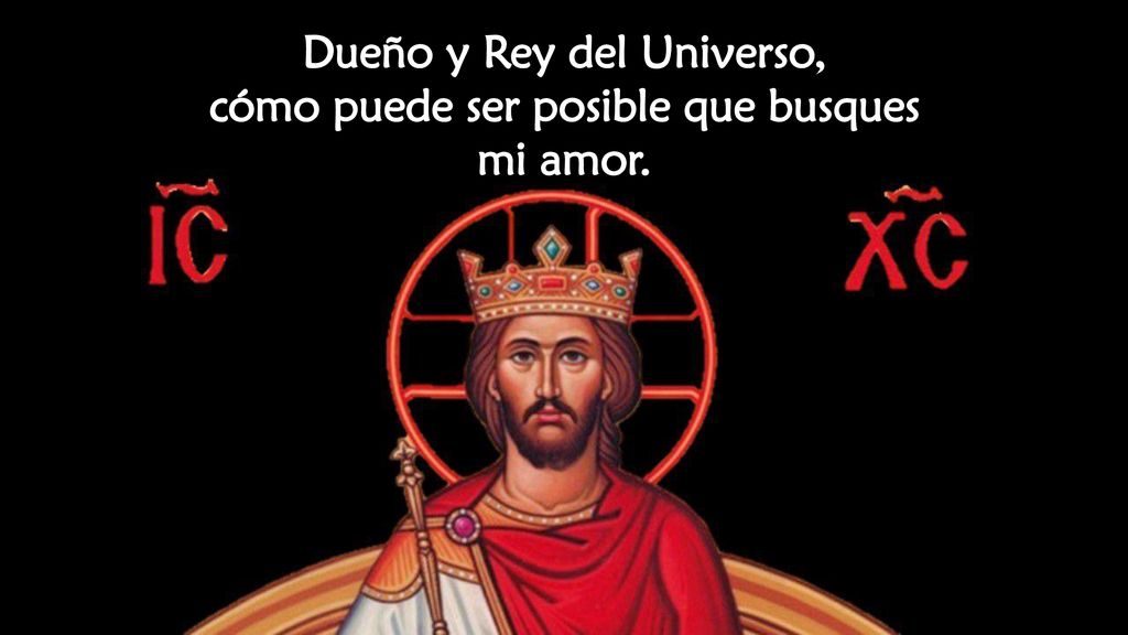 Dueño y Rey del Universo, cómo puede ser posible que busques