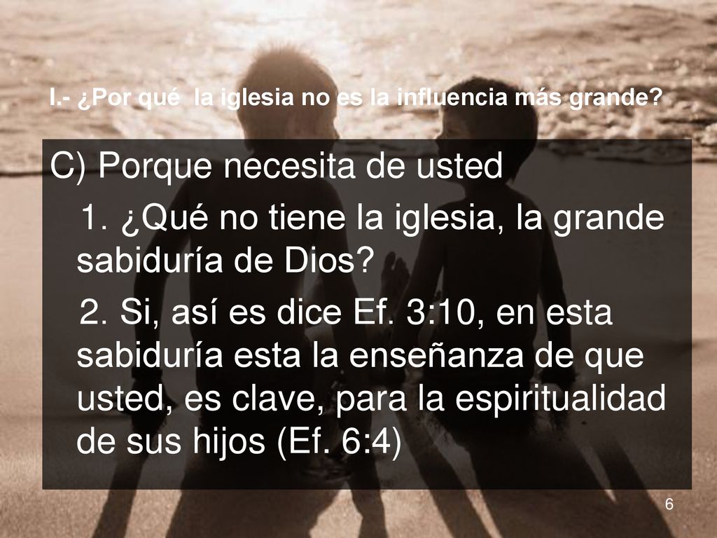 I.- ¿Por qué la iglesia no es la influencia más grande
