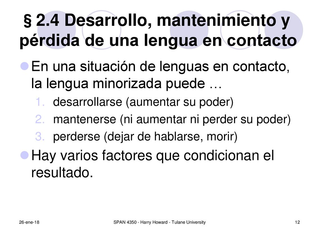 §2.4 Desarrollo, mantenimiento y pérdida de una lengua en contacto