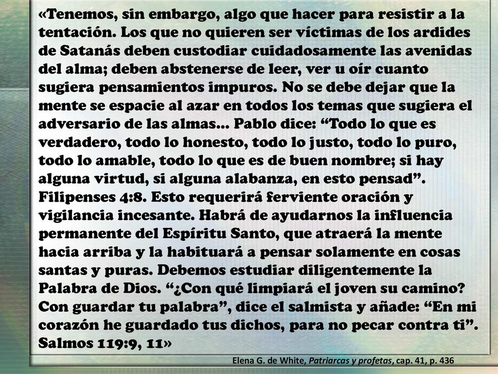 «Tenemos, sin embargo, algo que hacer para resistir a la tentación