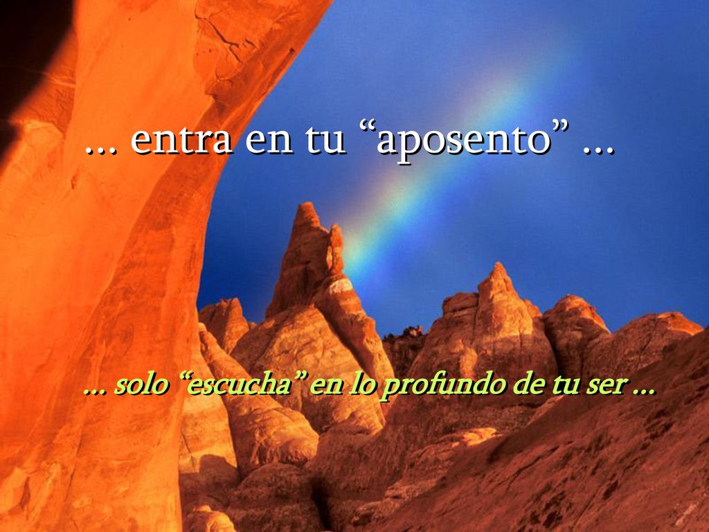 ... solo escucha en lo profundo de tu ser ...