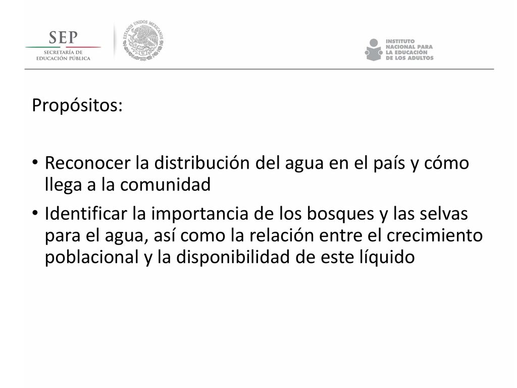 Propósitos: Reconocer la distribución del agua en el país y cómo llega a la comunidad.