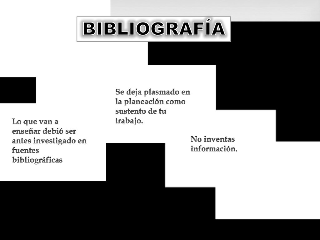 BIBLIOGRAFÍA Se deja plasmado en la planeación como sustento de tu trabajo.