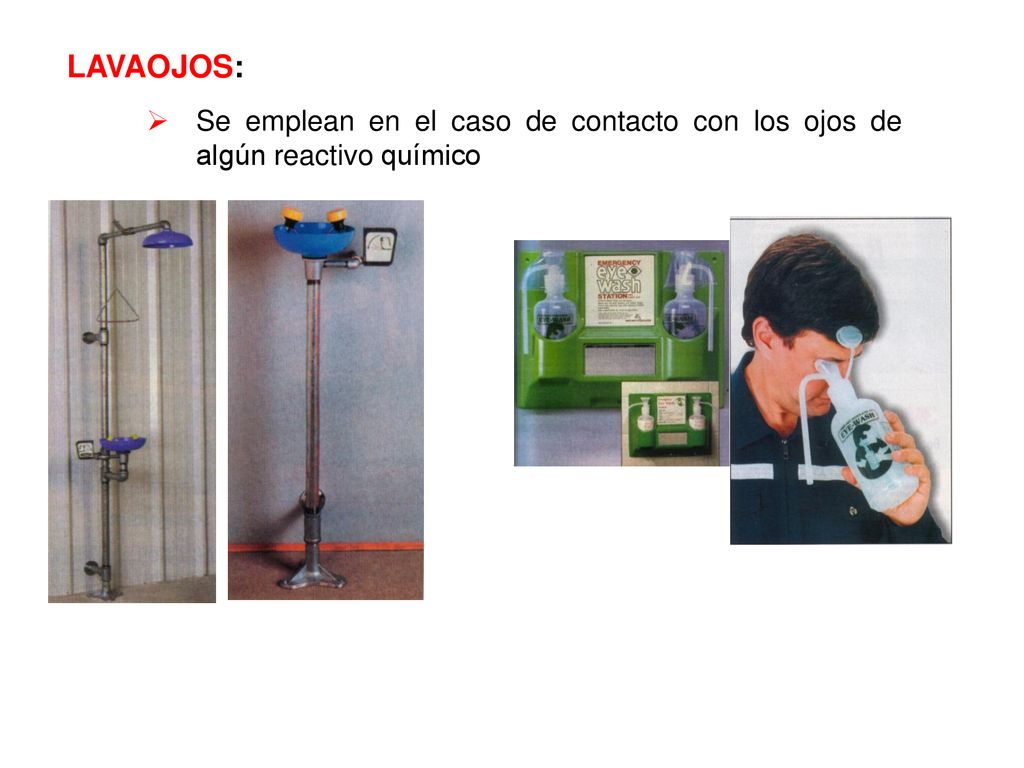 LAVAOJOS: Se emplean en el caso de contacto con los ojos de algún reactivo químico